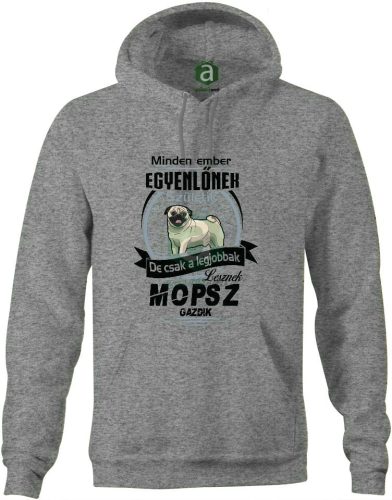 Legjobb mopsz gazdik kapucnis pulóver
