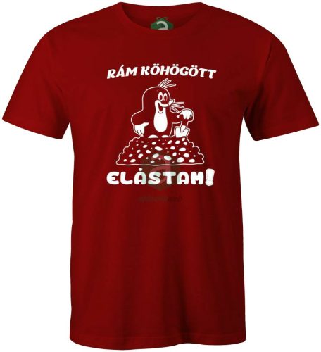 Rám köhögött elástam kisvakond póló 