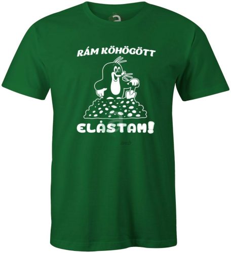 Rám köhögött elástam kisvakond póló 