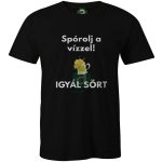 Spórolj a vízzel, igyál sört! :D póló
