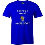 Spórolj a vízzel, igyál sört! :D póló