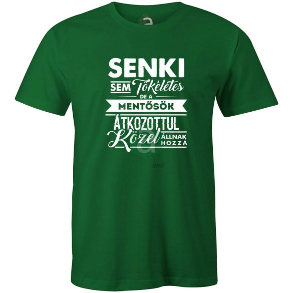 Senki sem tökéletes de a mentősök.. póló 