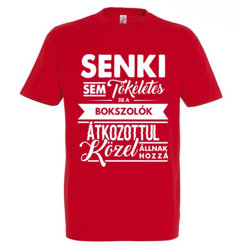 Senki sem tökéletes, de a bokszolók.. póló