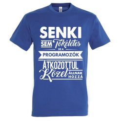 Senki sem tökéletes, de a programozók.. póló