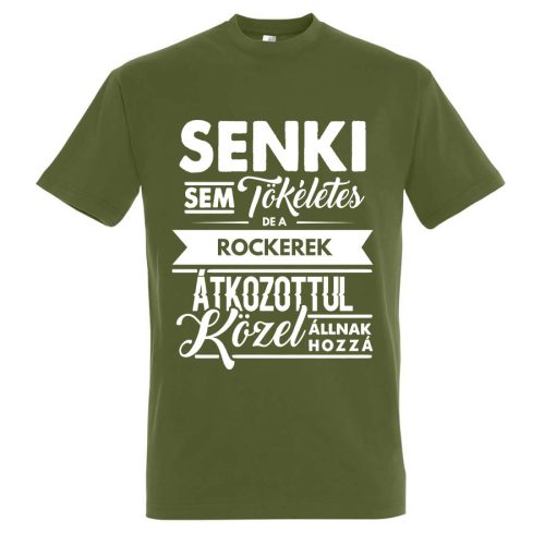 Senki sem tökéletes, de a rockerek.. póló