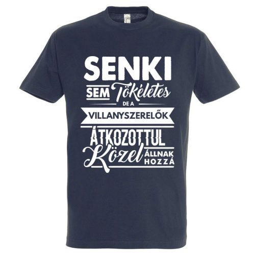 Senki sem tökéletes, de a villanyszerelők.. póló