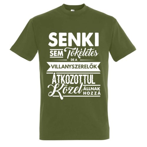 Senki sem tökéletes, de a villanyszerelők.. póló