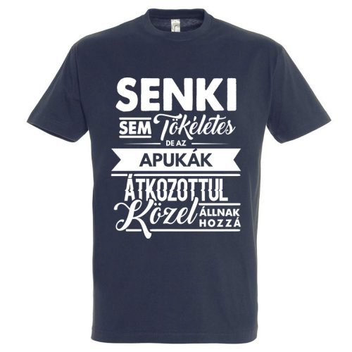 Senki sem tökéletes.. de az Apukák