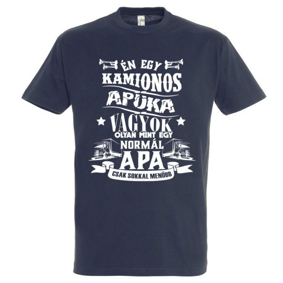 Én egy kamionos apuka vagyok póló