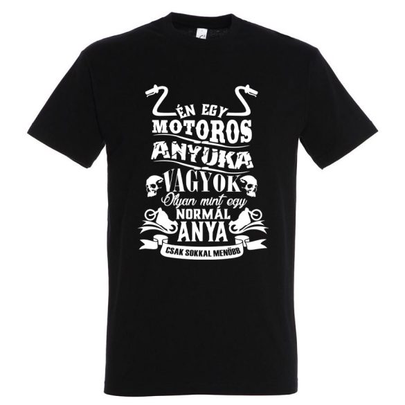Én egy motoros anyuka vagyok póló