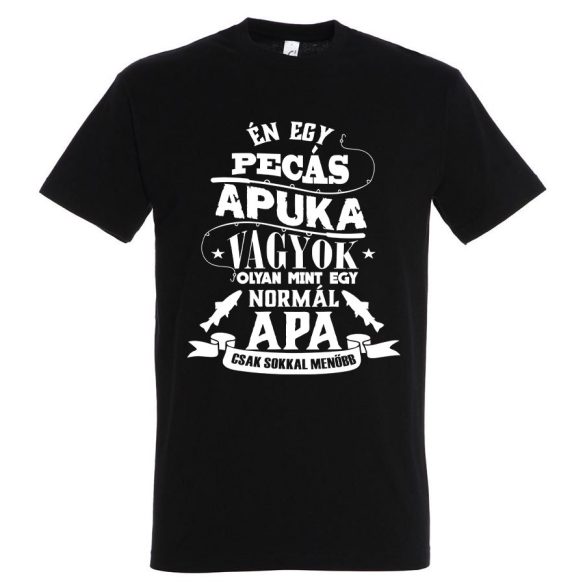 Én egy pecás apuka vagyok póló