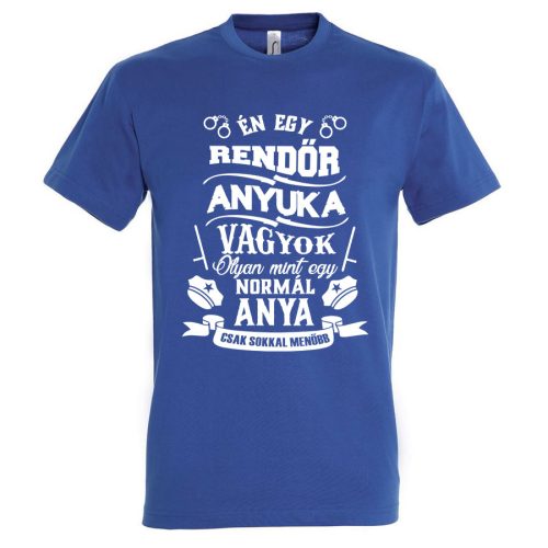 Én egy rendőr anyuka vagyok póló