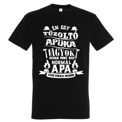 Én egy tűzoló apuka vagyok póló