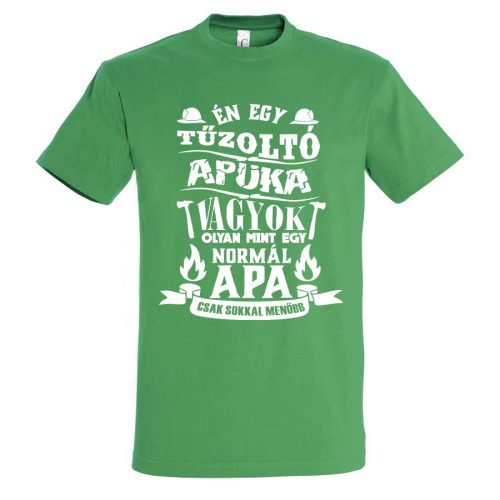 Én egy tűzoló apuka vagyok póló