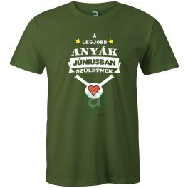 A legjobb anyák júniusban születnek póló