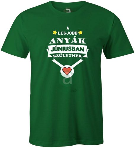 A legjobb anyák júniusban születnek póló
