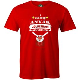 A legjobb anyák júliusban születnek póló