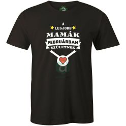A legjobb mamák februárban születnek póló