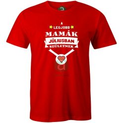 A legjobb mamák júliusban születnek póló