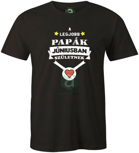 A legjobb papák júniusban születnek póló