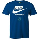 Beer Just drik it póló