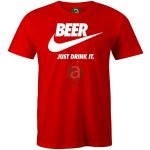 Beer Just drik it póló