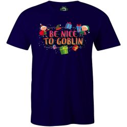 Be Nice To Goblin póló