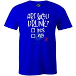 Are you drunk póló