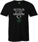 Netflix Is My Valentin