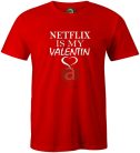 Netflix Is My Valentin