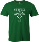 Netflix Is My Valentin