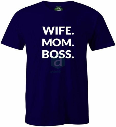 Wife Mom Boss póló