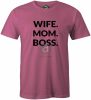 Wife Mom Boss póló