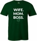 Wife Mom Boss póló