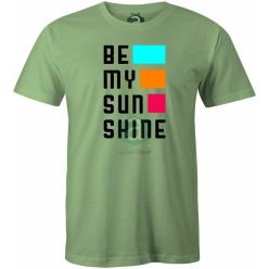 Be My Sun Shine póló