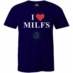 I love MILFS póló