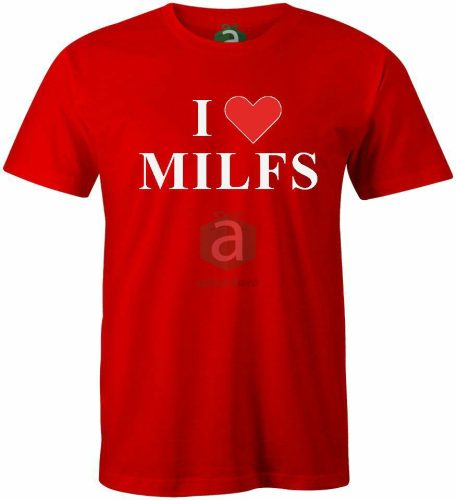 I love MILFS póló