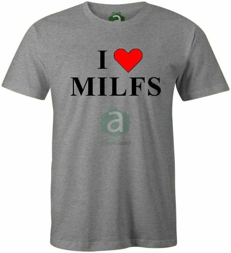 I love MILFS póló