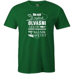 Ha ezt el tudod olvasni... póló