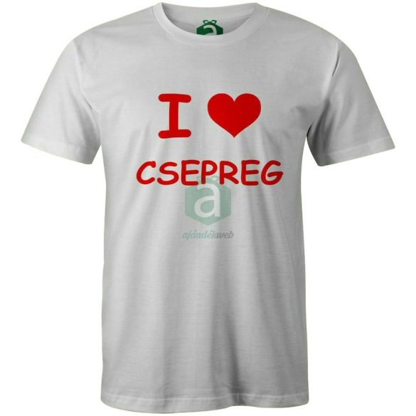 I love Csepreg póló