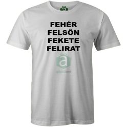 Fehér felsőn fekete felirat póló
