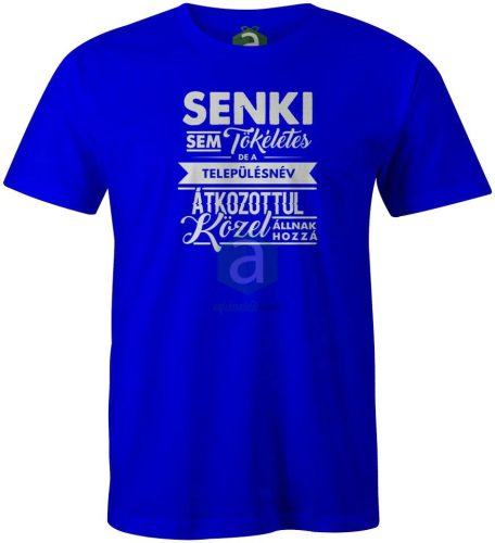 Senki sem tökéletes.. Győr-Moson-Sopron megyei településnév póló