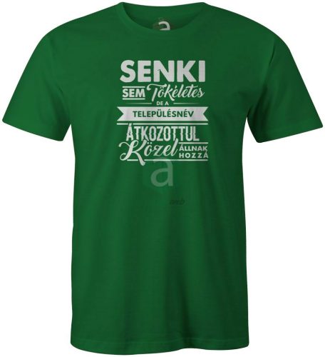 Senki sem tökéletes.. Győr-Moson-Sopron megyei településnév póló