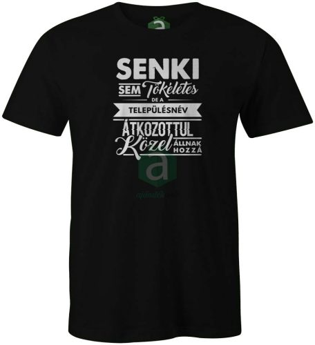 Senki sem tökéletes.. Győr-Moson-Sopron megyei településnév póló