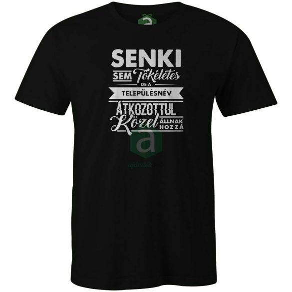 Senki sem tökéletes.. Győr-Moson-Sopron megyei településnév póló