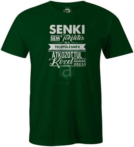 Senki sem tökéletes.. Győr-Moson-Sopron megyei településnév póló