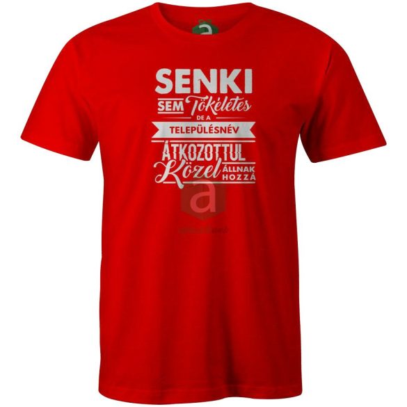 Senki sem tökéletes.. Győr-Moson-Sopron megyei településnév póló