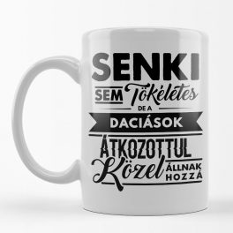 Senki Sem... bögre - DACIA