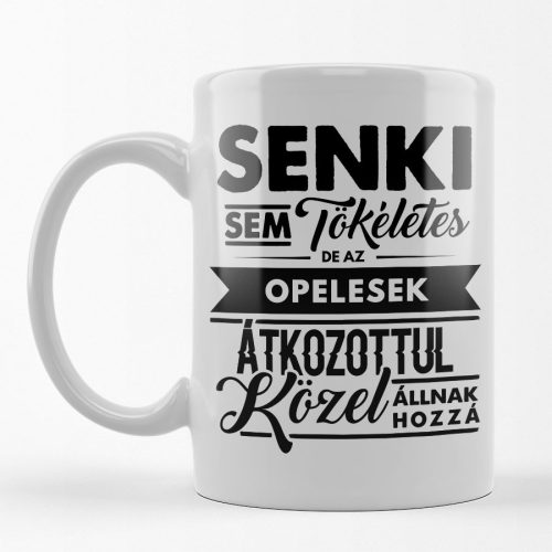 Senki Sem... bögre - OPEL