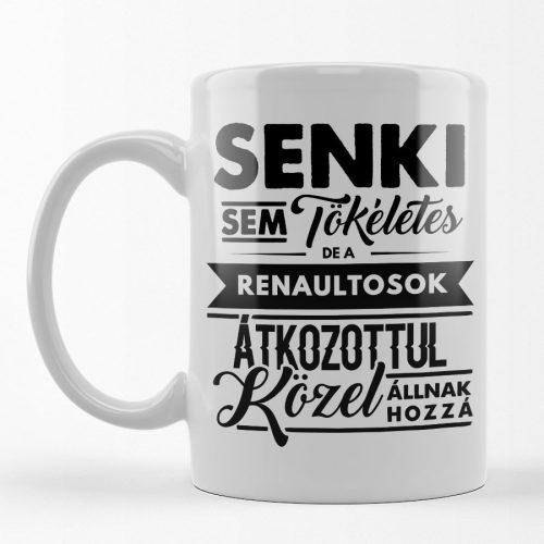 Senki Sem... bögre - RENAULT